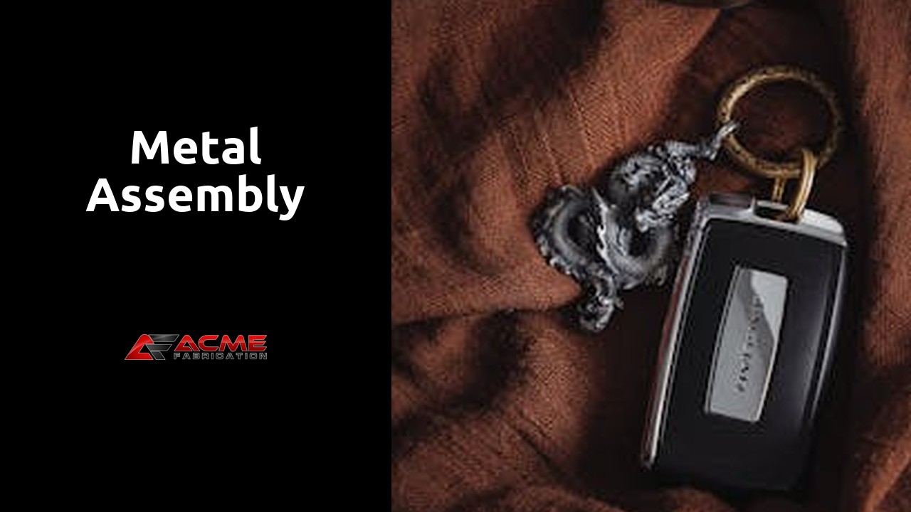 Metal Assembly