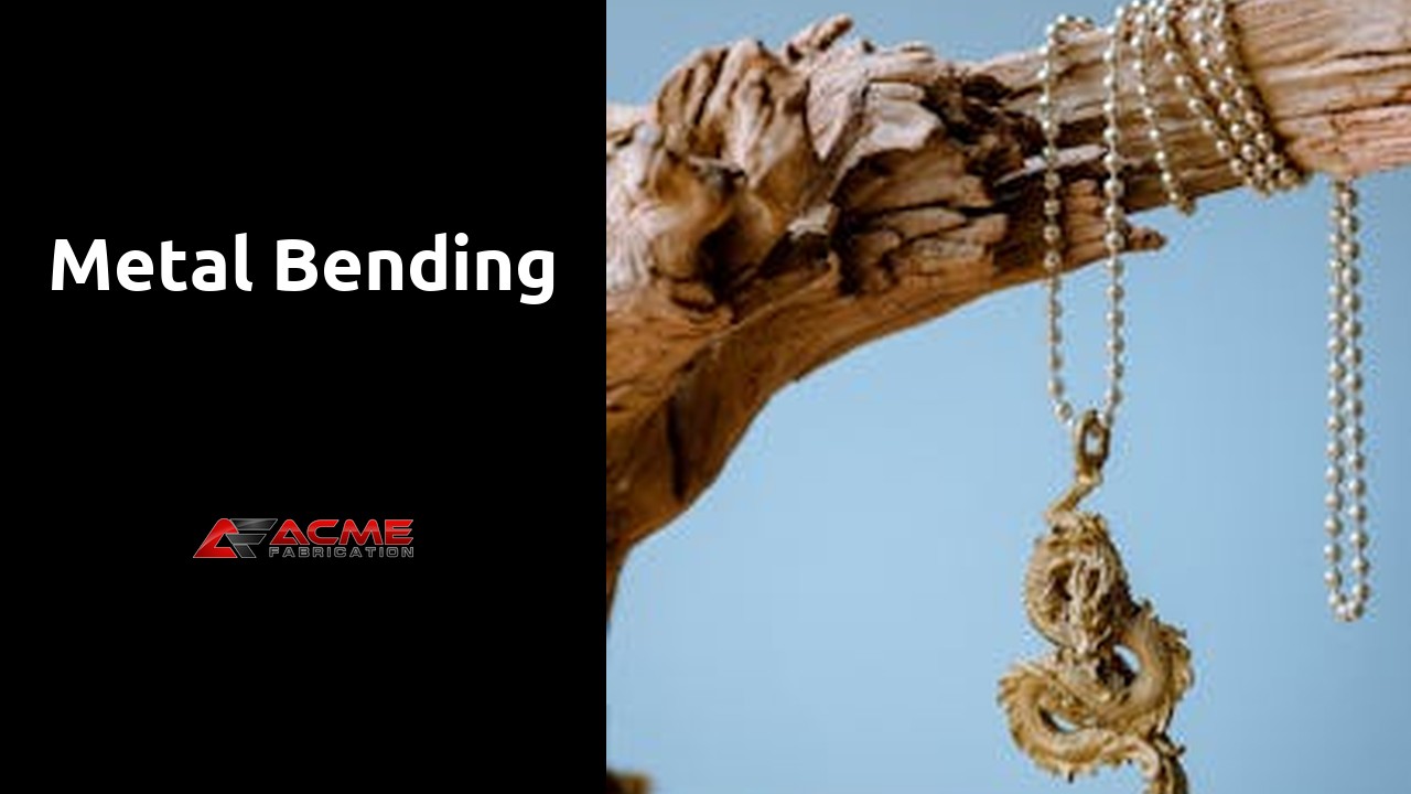 Metal Bending