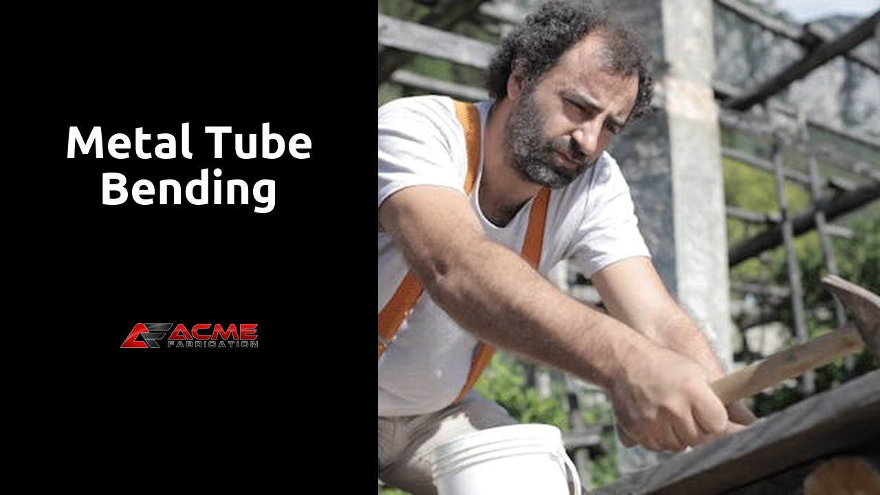 Metal Tube Bending