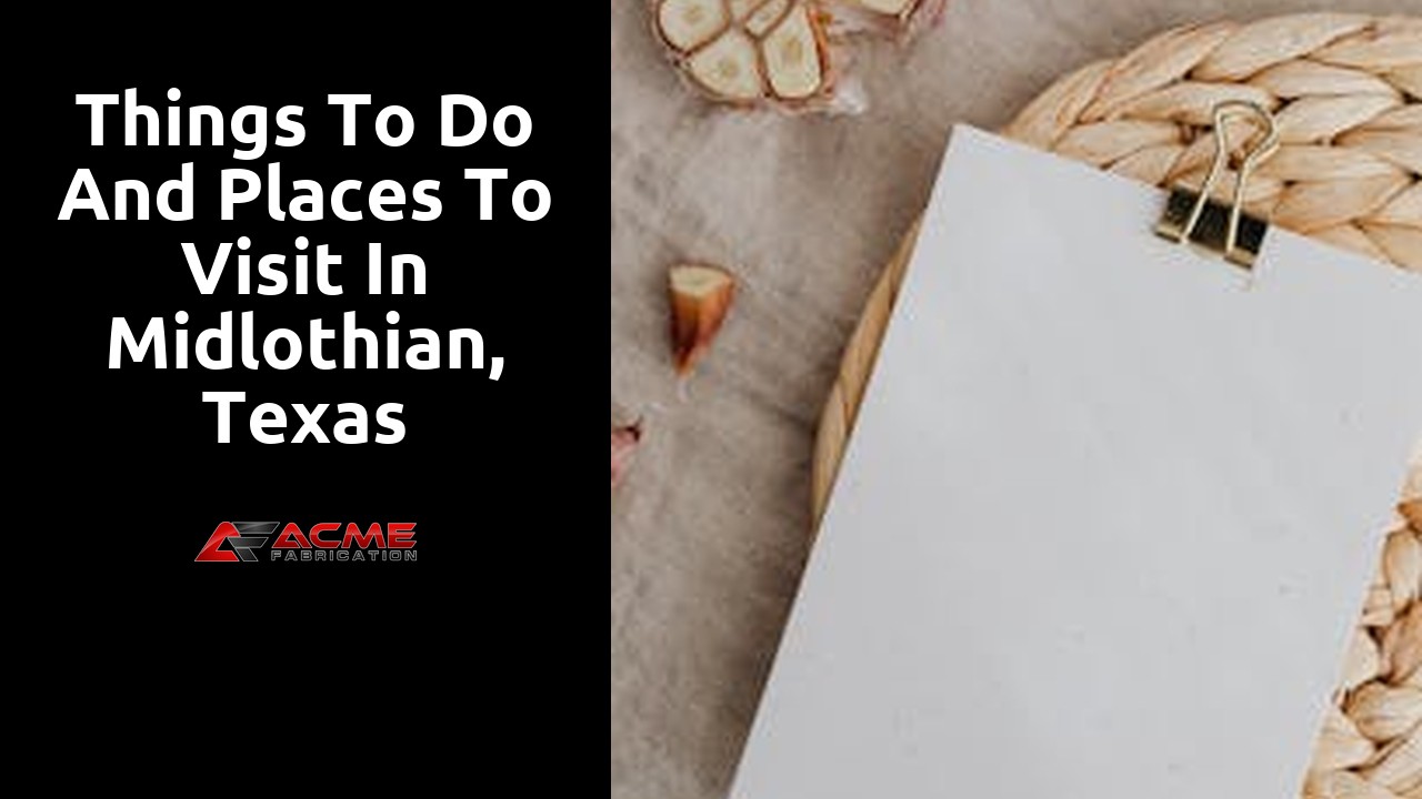 Things to do and places to visit in Midlothian, Texas