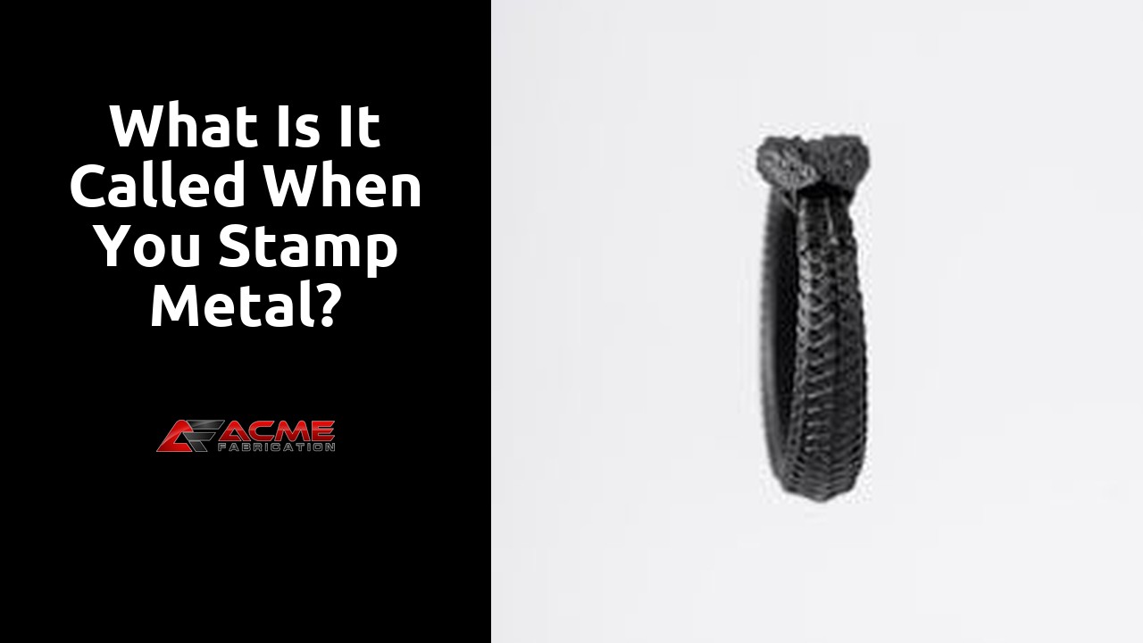 What is it called when you stamp metal?